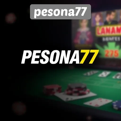 Pesona77 Sebagai Platform Game Terpercaya di Indonesia