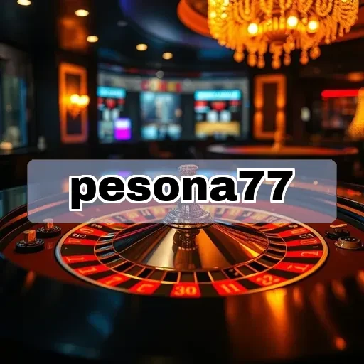 pesona77: Temukan Keseruan Acara Game yang Memukau